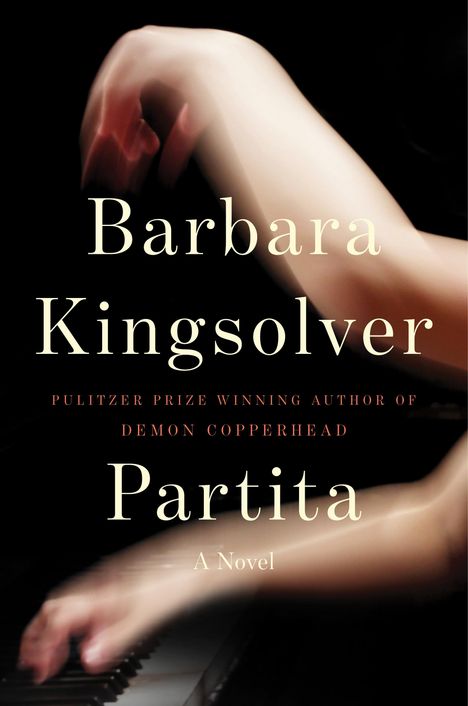 Text: "Barbara Kingsolver", "Partita", "Pulitzer Prize Winning Author of Demon Copperhead", "A Novel". Verwischte Hände am Klavier.