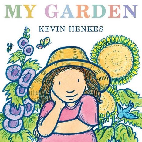 "My Garden" und "Kevin Henkes". Illustration eines Mädchens mit Strohhut, Blumen und Schmetterlingen.