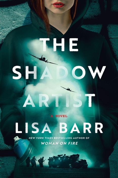 "The Shadow Artist", roman von Lisa Barr. Zwei Flugzeuge und Soldaten, Frau mit Spraydose, düsterer Hintergrund.