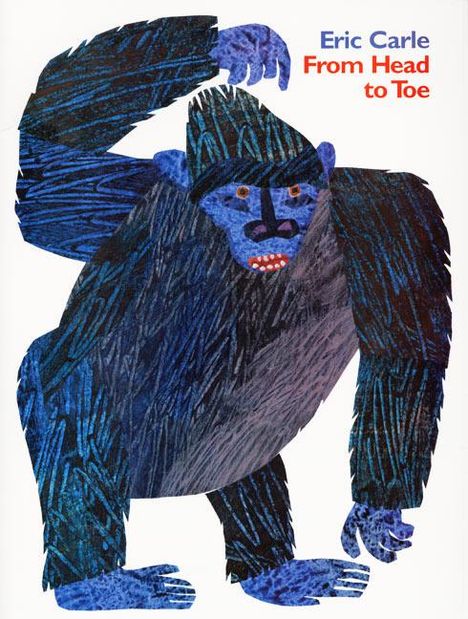 Eric Carle: From Head to Toe, Buch