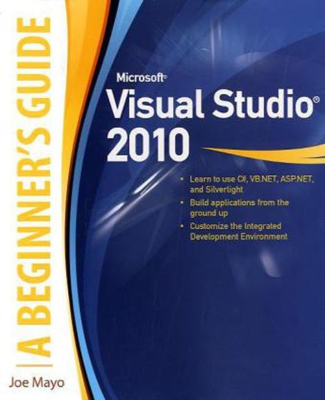 Joe Mayo: Microsoft Visual Studio 2010: A Beginner's Guide, Buch