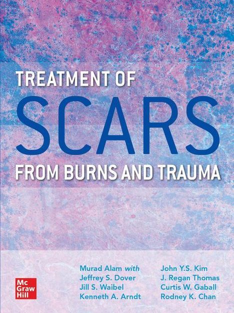 Murad Alam: Treatment of Scars from Burns and Trauma, Buch