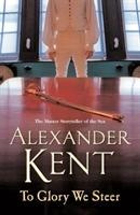 Alexander Kent: To Glory We Steer, Buch