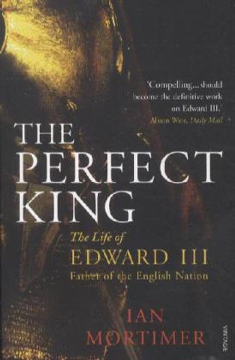 Ian Mortimer: The Perfect King, Buch