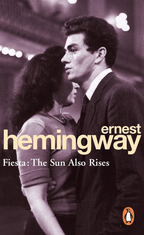 Ernest Hemingway: Fiesta. The Sun Also Rises, Buch