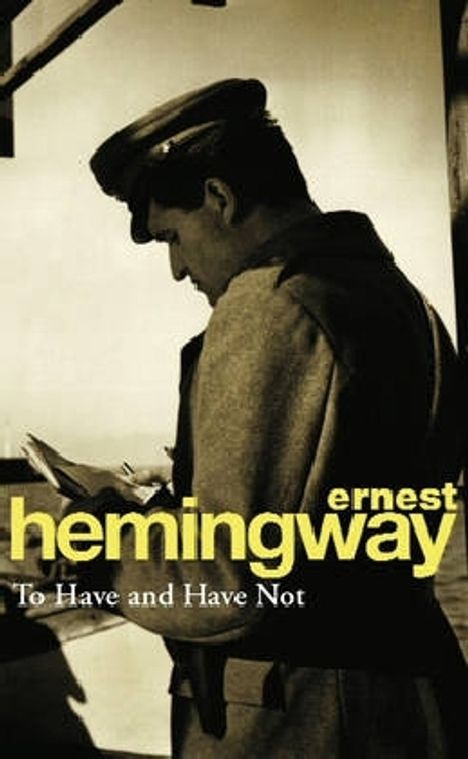 Ernest Hemingway: To Have and Have Not, Buch