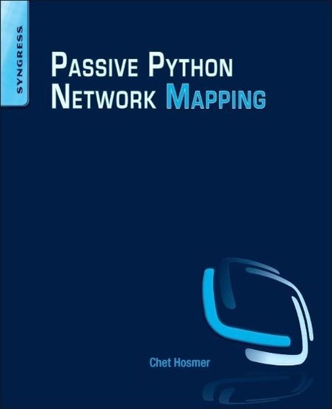 Chet Hosmer: Python Passive Network Mapping, Buch