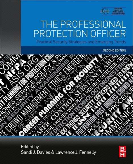 Davies, Sandi J. (Executive Director, International Foundation for Protection Officers (IFPO)): Davies, S: The Professional Protection Officer, Buch