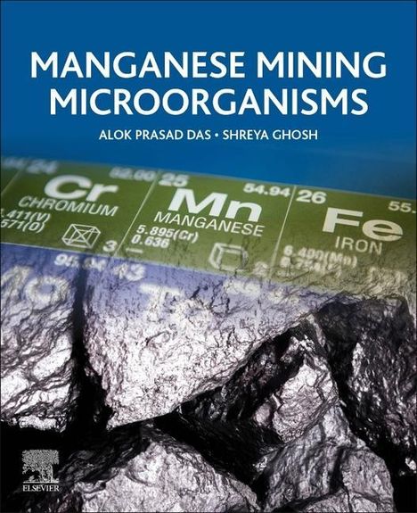 Alok Prasad Das: Manganese Mining Microorganisms, Buch