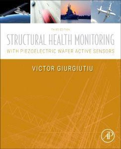 "Structural Health Monitoring with Piezoelectric Wafer Active Sensors, Victor Giurgiutiu." Oben Luftfahrt- und Schiffsbilder.