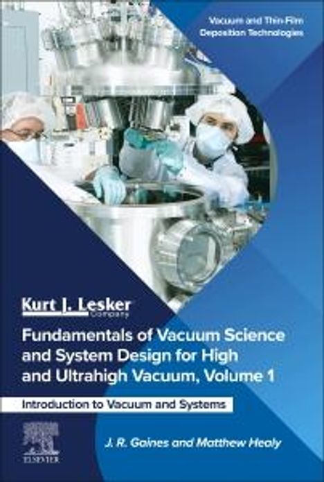 J. R. Gaines: Fundamentals of Vacuum Science and System Design for High and Ultra-High Vacuum: Design, Operation and Safety, Buch