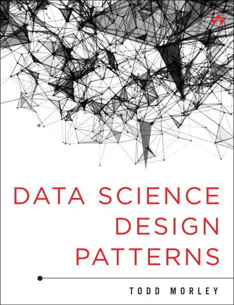 Todd Morley: Data Science Design Patterns, Buch
