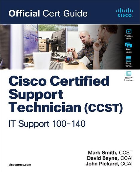 David Bayne: Cisco Certified Support Technician (CCST) IT Support - 100-140 Official Cert Guide, Buch