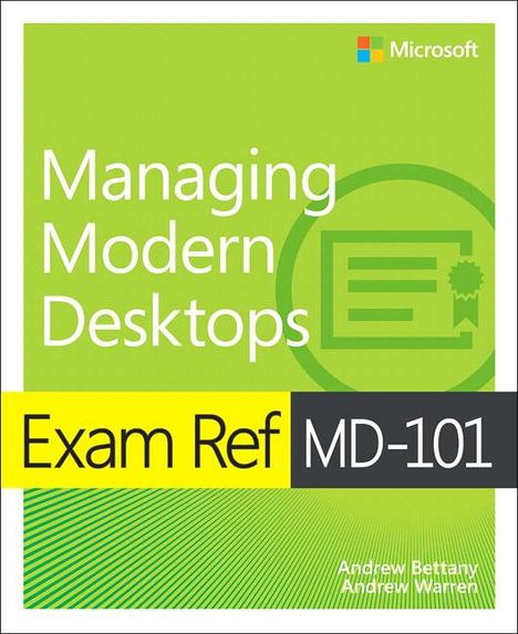 Andrew Bettany: Exam Ref MD-101 Managing Modern Desktops, 1/e, Buch
