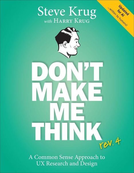 Text: "DON'T MAKE ME THINK rev. 4", "Steve Krug with Harry Krug", "A Common Sense Approach to UX Research and Design". Illustration eines Gesichts.