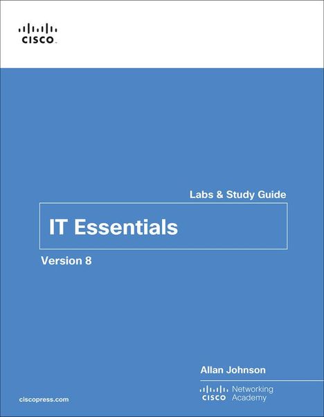 Cisco Networking Academy: IT Essentials Labs and Study Guide Version 8, Buch