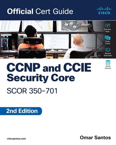 Omar Santos: CCNP and CCIE Security Core Scor 350-701 Official Cert Guide, Buch