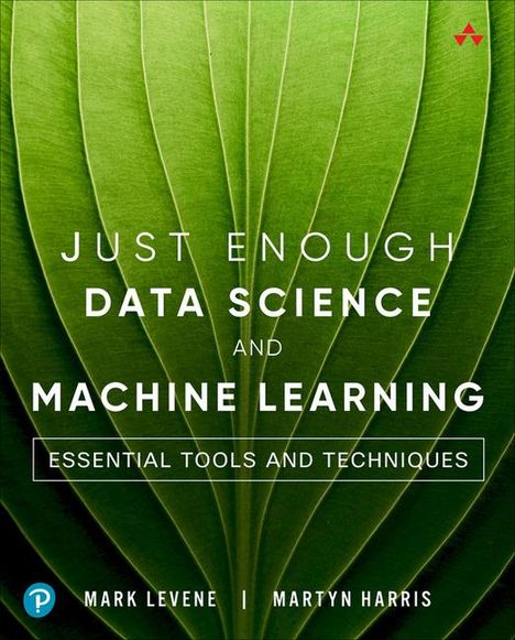 Mark Levene: Just Enough Data Science and Machine Learning, Buch