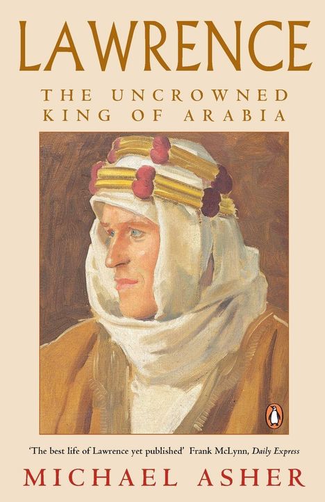 Oben steht "LAWRENCE", darunter "THE UNCROWNED KING OF ARABIA". Ein Gemälde zeigt einen Mann im traditionellen Gewand.