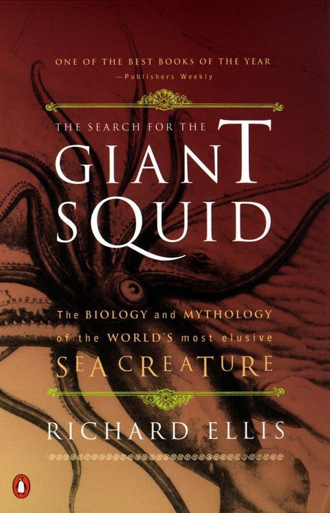 Richard Ellis: The Search for the Giant Squid: The Biology and Mythology of the World's Most Elusive Sea Creature, Buch