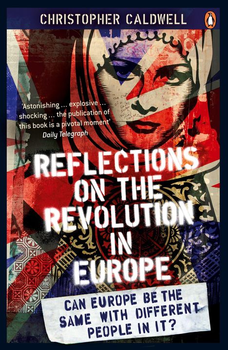 Christopher Caldwell: Reflections on the Revolution in Europe, Buch