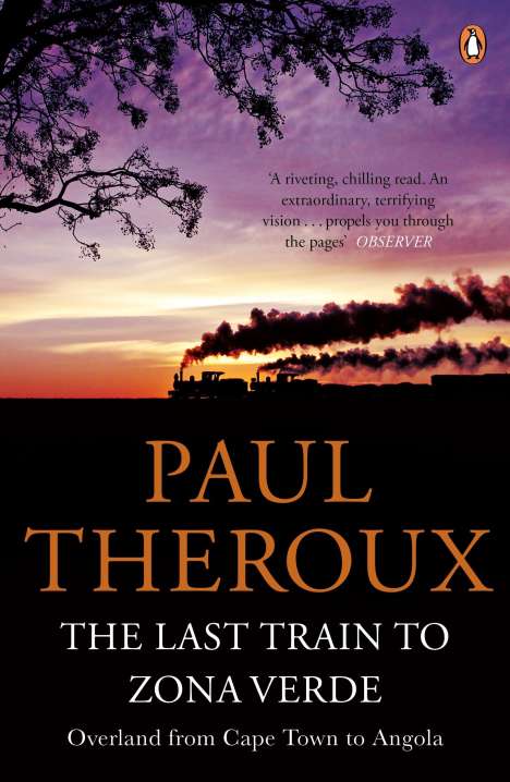 Paul Theroux: The Last Train to Zona Verde, Buch