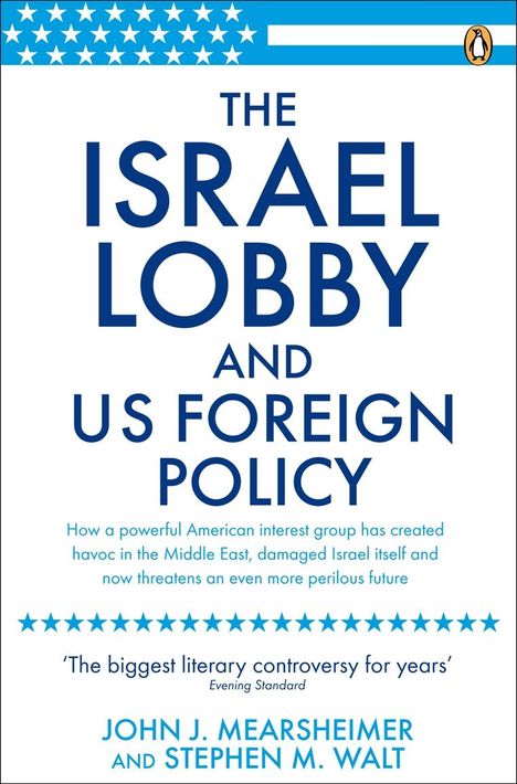 John J Mearsheimer: The Israel Lobby and US Foreign Policy, Buch