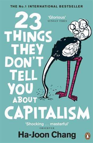 Ha-Joon Chang: 23 Things They Don't Tell You About Capitalism, Buch