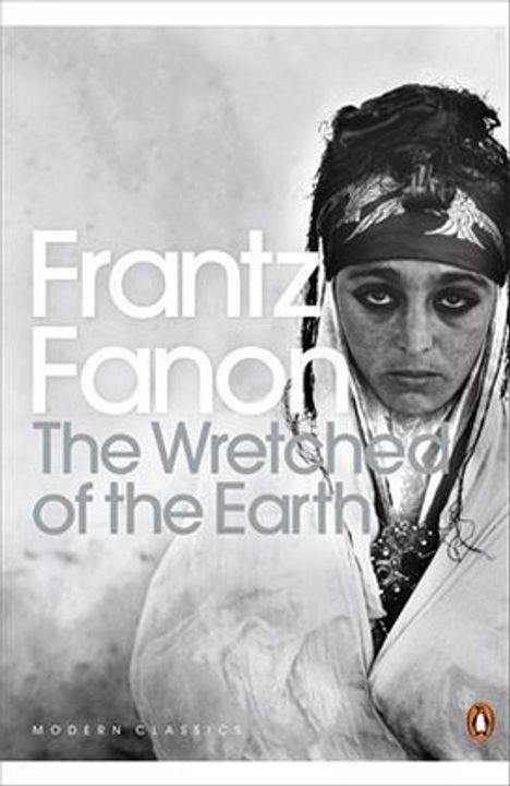 Frantz Fanon: The Wretched of the Earth, Buch