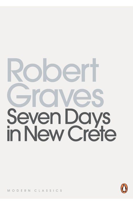 "Robert Graves Seven Days in New Crete" in großen grauen Buchstaben, darunter ein Pinguin-Logo.