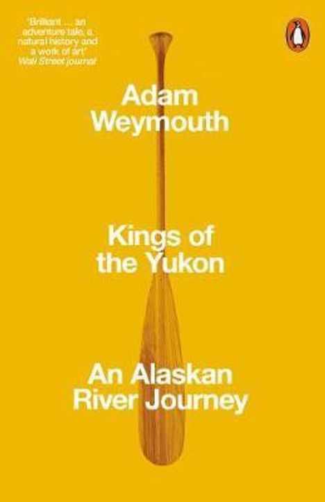 Adam Weymouth: Kings of the Yukon, Buch