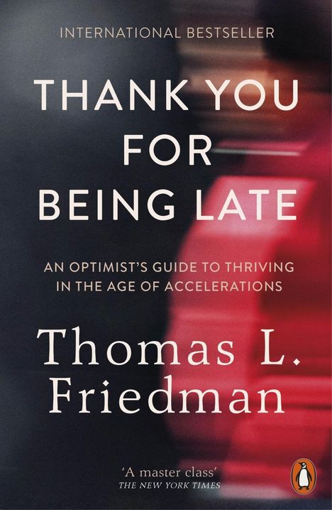 Thomas L. Friedman: Thank You for Being Late, Buch