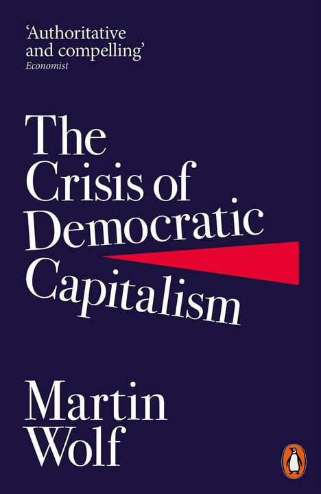 Martin Wolf: The Crisis of Democratic Capitalism, Buch