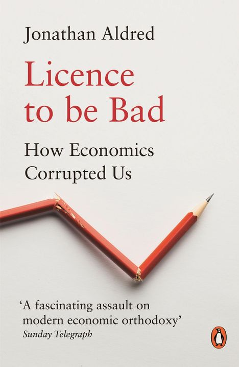 Jonathan Aldred: Licence to be Bad, Buch