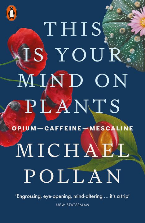 Michael Pollan: This Is Your Mind On Plants, Buch