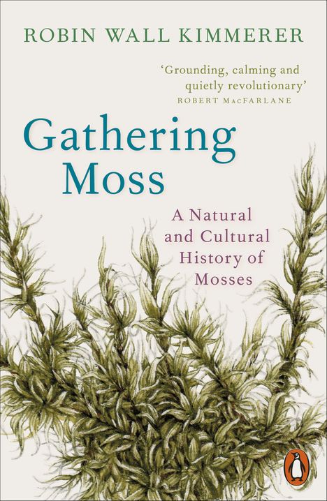 Robin Wall Kimmerer: Gathering Moss, Buch