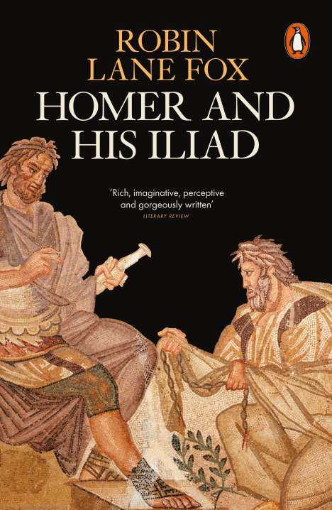 Robin Lane Fox: Homer and His Iliad, Buch