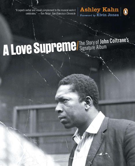 Ashley Kahn: A Love Supreme: The Story of John Coltrane's Signature Album, Buch