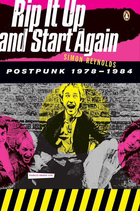 Siimon Reynolds: Rip It Up and Start Again: Postpunk 1978-1984, Buch