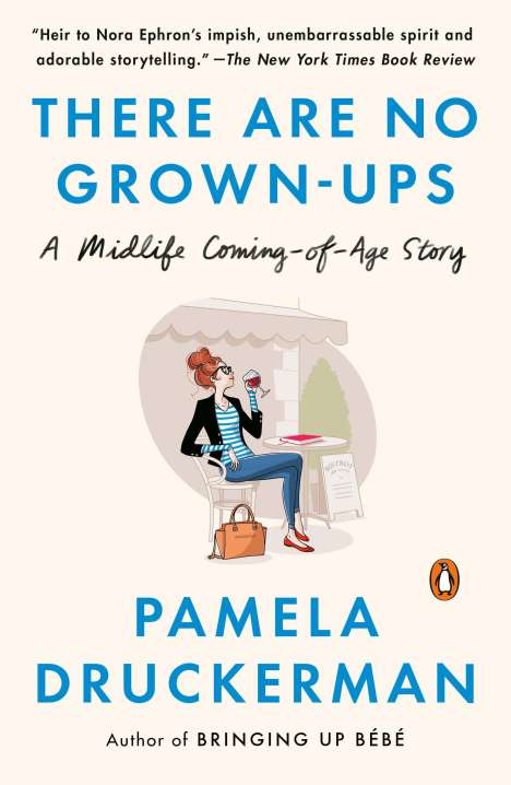 Pamela Druckerman: There Are No Grown-ups, Buch