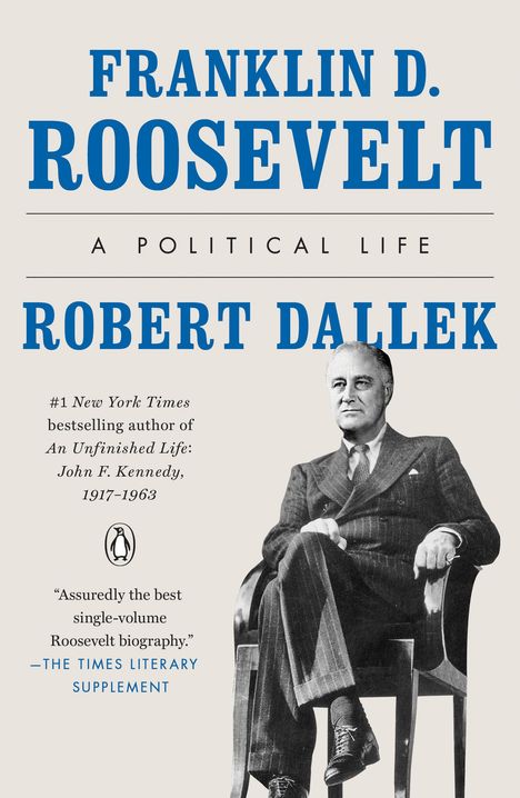 "FRANKLIN D. ROOSEVELT: A POLITICAL LIFE" von Robert Dallek; Foto von Roosevelt in einem Stuhl sitzend.