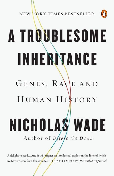 Nicholas Wade: A Troublesome Inheritance, Buch