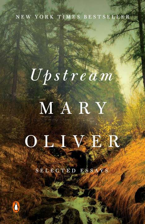Mary Oliver: Upstream, Buch