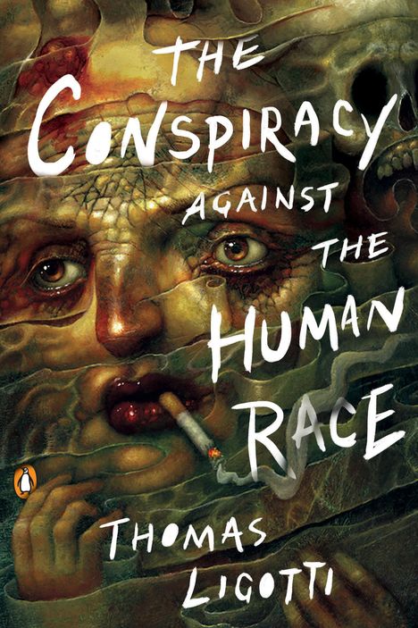 Thomas Ligotti: The Conspiracy against the Human Race, Buch