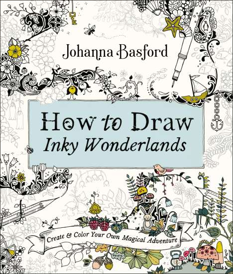 Johanna Basford: How to Draw Inky Wonderlands, Buch
