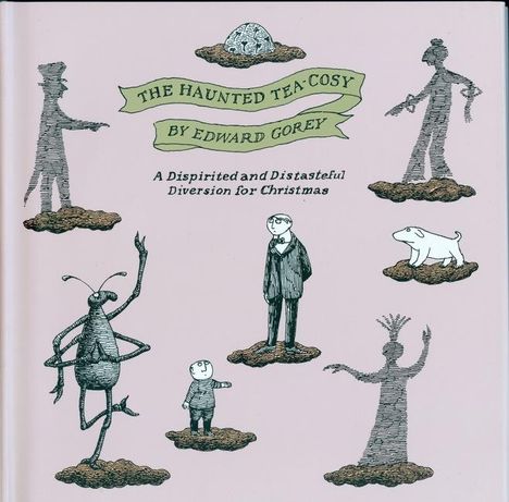 Edward Gorey: The Haunted Tea-Cosy, Buch