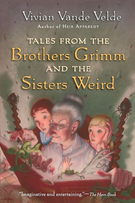 Vivian Vande Velde: Tales from the Brothers Grimm and the Sisters Weird, Buch