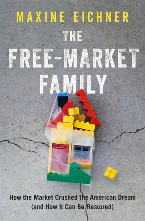 Maxine Eichner: Free-Market Family, Buch