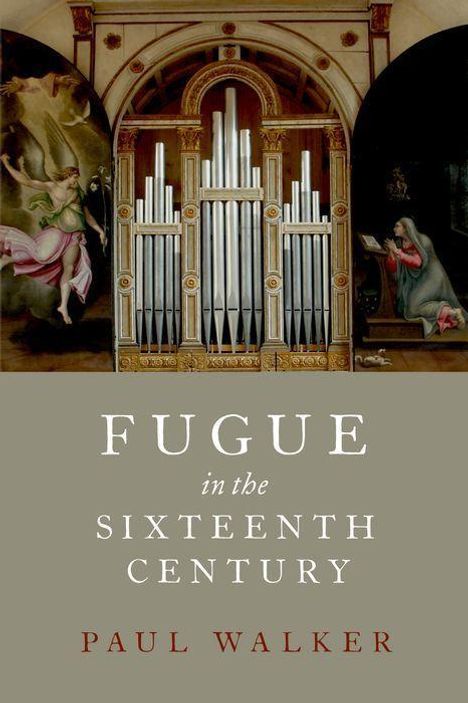 Paul Walker: Fugue in the Sixteenth Century, Buch