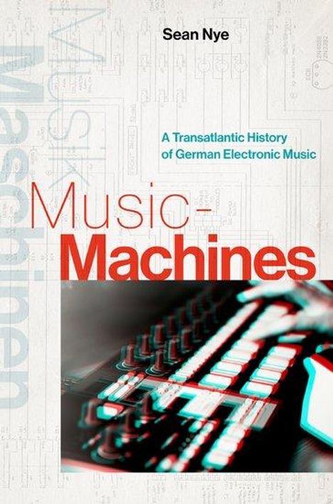 Sean Nye: Music-Machines, Buch